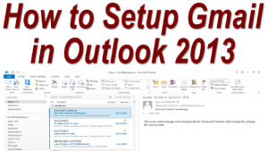 Read more about the article How to Configure Gmail in Outlook 2013