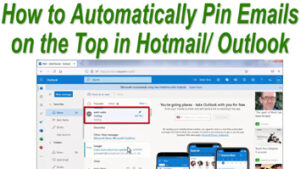 Read more about the article How to Automatically Pin Important Emails on the Top in Hotmail/ Outlook