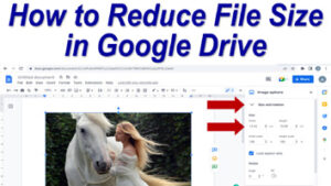 Read more about the article How to Reduce File Size in Google Drive
