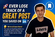 Read more about the article Ever lose track of a great post you saved on LinkedIn?